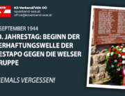 80. Jahrestag: Beginn der Verhaftungswelle der Gestapo gegen die Welser Gruppe