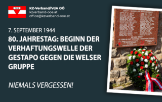 80. Jahrestag: Beginn der Verhaftungswelle der Gestapo gegen die Welser Gruppe