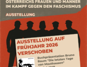 Ausstellung Widerstand am 15.10.2025 auf Frühjahr 2026 verschoben. Die Buchpräsentation Bruno Baum "Die letzten Tage von Mauthausen" findet statt.