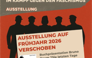 Ausstellung Widerstand am 15.10.2025 auf Frühjahr 2026 verschoben. Die Buchpräsentation Bruno Baum "Die letzten Tage von Mauthausen" findet statt.