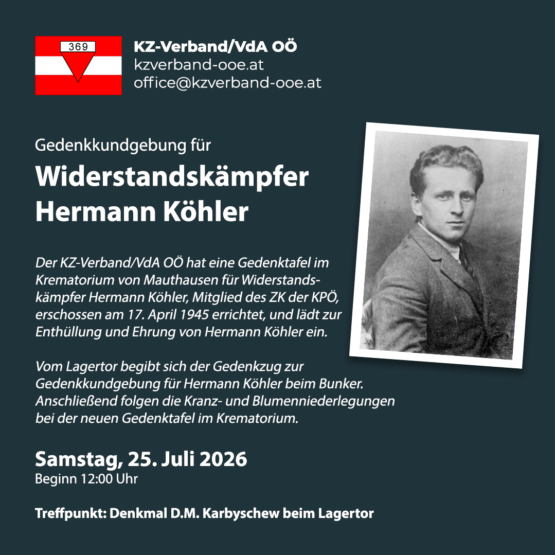 Gedenkkundgebung für Widerstandskämpfer Hermann Köhler am 27. Juli 2026, 12.00 Uhr in der Gedenkstätte Mauthausen